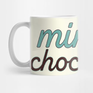 Mint chocolate lovers Mug